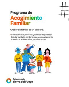 El gobierno convoca a familias fueguinas a sumarse al programa de acogimiento familiar