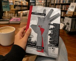 Se presentará el libro «El arte en américa latina. Voces y miradas críticas»